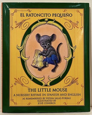El Ratoncito Pequeno - The Little Mouse: A Nursery Rhyme in Spanish and English