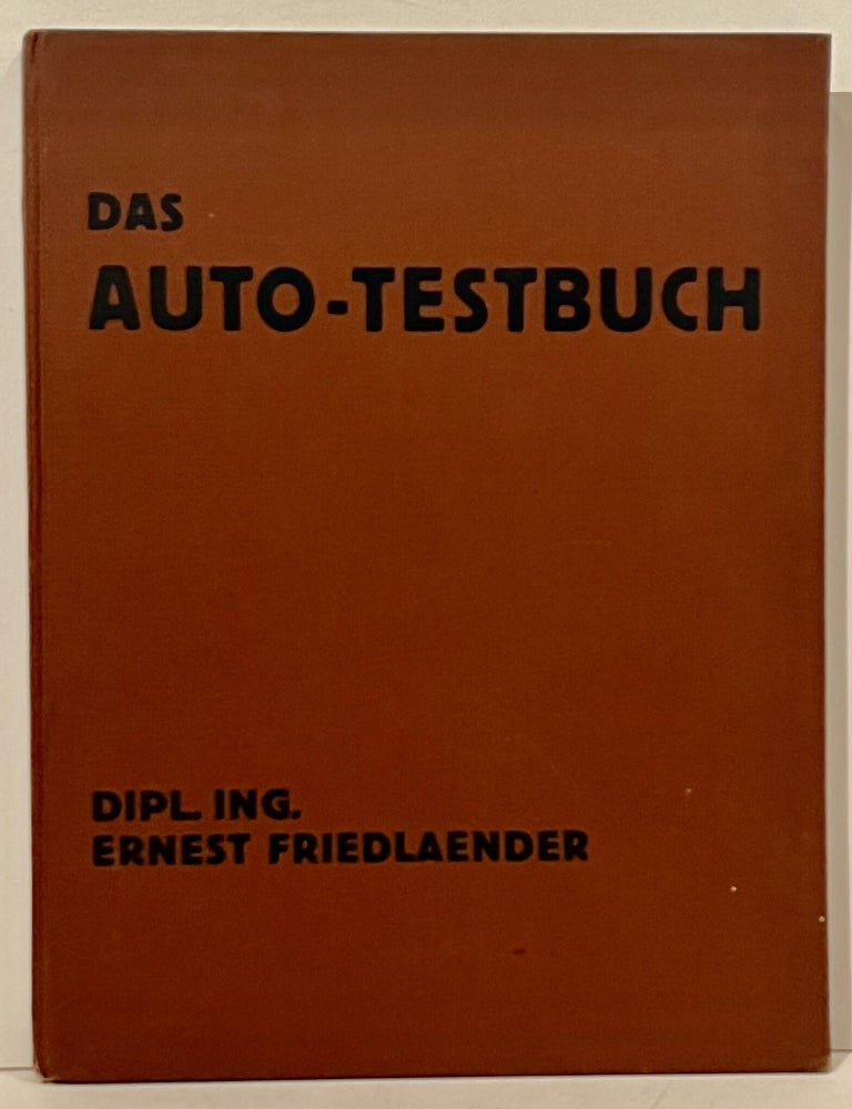 Das Auto-Testbuch - 36 Wagenprufungen. Ernest Friedlaender.