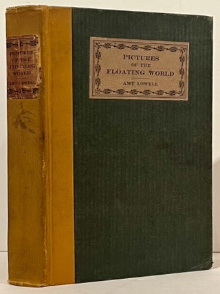 Item #23185 Pictures of the Floating World. Amy Lowell