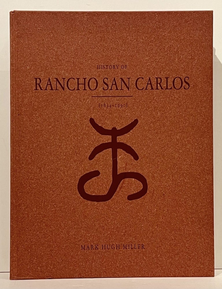 History of Rancho San Carlos [1834 - 1990