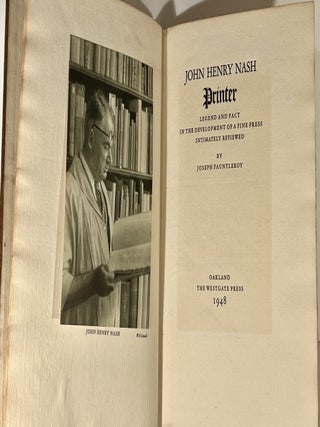 John Henry Nash Printer: Legend and Fact in the Development of a Fine Press, Intimately Reviewed