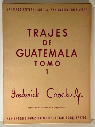 Trajes de Guatemala (Tomo 1 y Tomo 2)