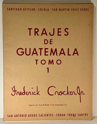 Trajes de Guatemala (Tomo 1 y Tomo 2)