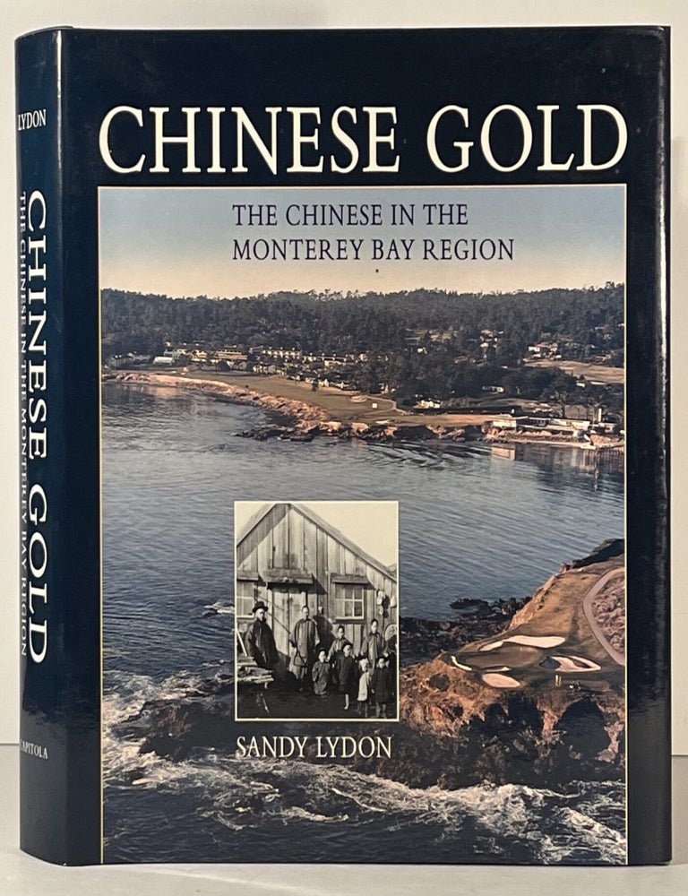 Chinese Gold: The Chinese in the Monterey Bay Region