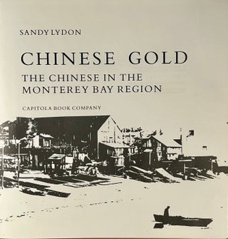 Chinese Gold: The Chinese in the Monterey Bay Region