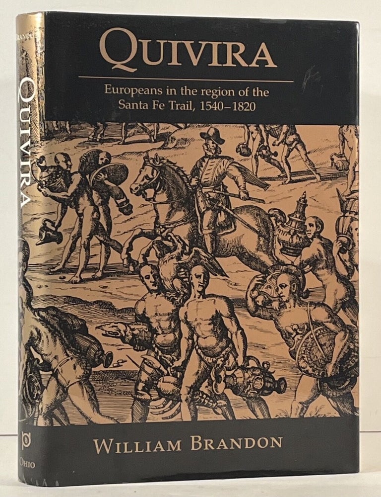 Quivira: Europeans in the Region of the Santa Fe Trail, 1540-1820 (INSCRIBED
