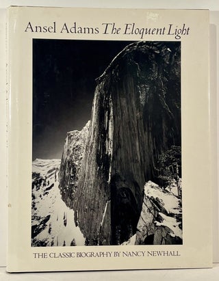 Ansel Adams: The Eloquent Light: His Photographs and the Classic Biography (SIGNED by Ansel Adams)