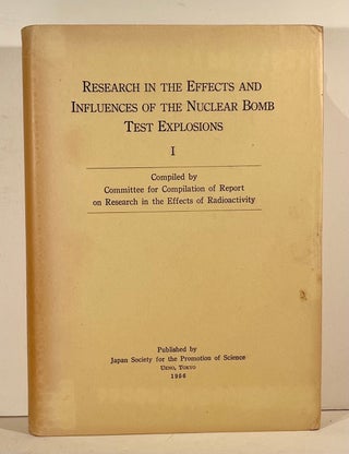 Research in the Effects and Influences of the Nuclear Bomb Test Explosions. Together with General Backgrounds of these Reports. Annex to Research in the Effects and Influences of the Nuclear Bomb Test Explosions.