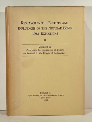 Research in the Effects and Influences of the Nuclear Bomb Test Explosions. Together with General Backgrounds of these Reports. Annex to Research in the Effects and Influences of the Nuclear Bomb Test Explosions.