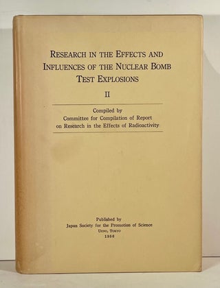 Research in the Effects and Influences of the Nuclear Bomb Test Explosions. Together with General Backgrounds of these Reports. Annex to Research in the Effects and Influences of the Nuclear Bomb Test Explosions.