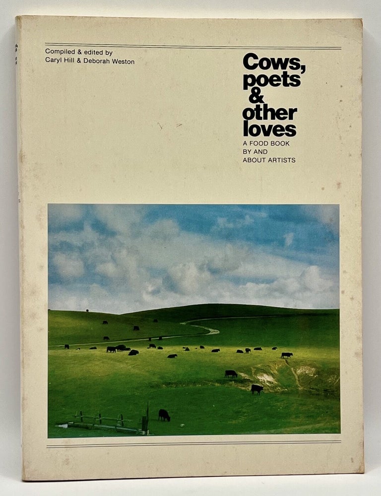 Cows, Poets & Other Loves: A Food Book by and About Artists