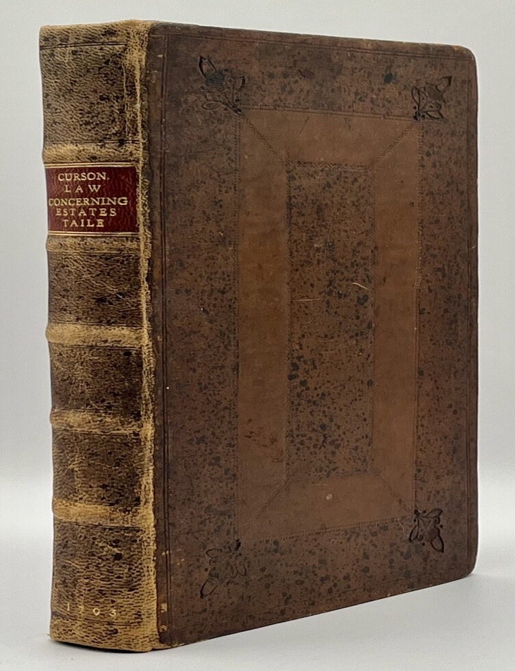 The Law Concerning Estates Taile, and Remainders and Reversions Expectant Thereupon, Illustrated