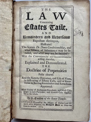The Law Concerning Estates Taile, and Remainders and Reversions Expectant Thereupon, Illustrated