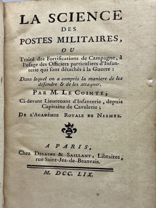 La Science des postes militaires, ou Trait&eacute; des fortifications de campagne, &agrave; l'usage des officiers particuliers d'infanterie qui sont d&eacute;tach&eacute;s &agrave; la guerre; dans lequel on a compris la mani&egrave;re de les d&eacute;fendre & de les attaquer.