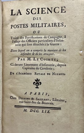 La Science des postes militaires, ou Traité des fortifications de campagne, à l'usage des officiers particuliers d'infanterie qui sont détachés à la guerre; dans lequel on a compris la manière de les défendre & de les attaquer.