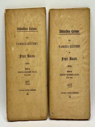 Bibliotheca Curiosa: The Famous Historie of Fryer Bacon; On the Origin of the Native Races of America; Some Political Satires of the Seventeenth Century; A Nocturnal Expedition Round My Room; and A Journey Round My Room