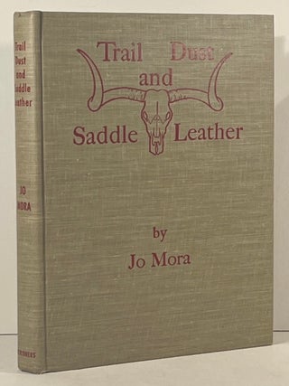 Trail Dust and Saddle Leather (INSCRIBED, with original drawing)