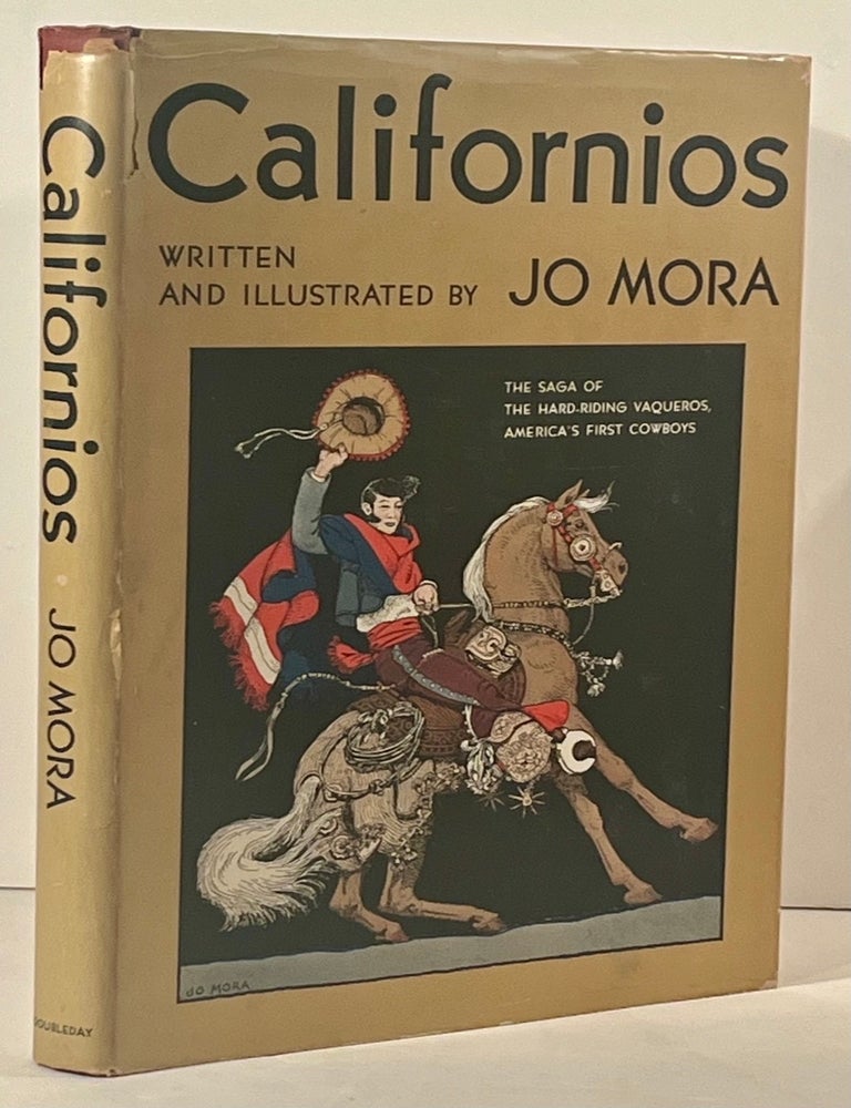 Californios: The Saga of the Hard-Riding Vaqueros, America's First Cowboys