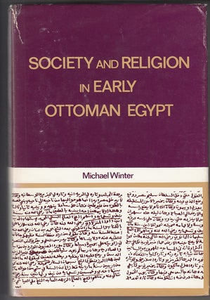 Item #4069 Society and Religion in Early Ottoman Egypt: Studies in the Writings of 'Abd al-Wahhab...