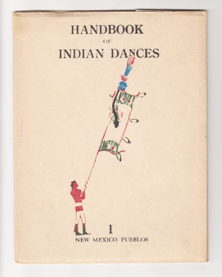 Item #5656 Handbook of Indian Dances: I, New Mexico Pueblos. Dorothy N. Stewart