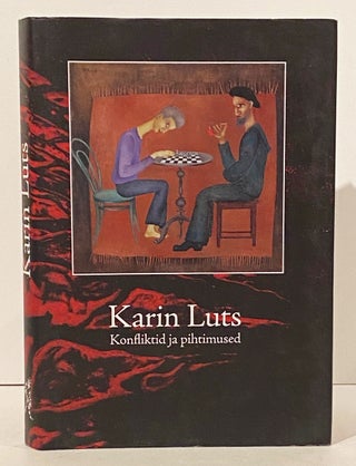 Item #6078 Konfliktid ja pihtimused: Conflicts and Confessions Karin Luts 1904-1993. Karin Luts,...