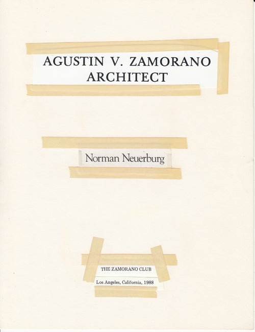 Item #7397 Agustin V. Zamorano, Architect (Printer's Make Ready Copy). Norman Neuerburg.