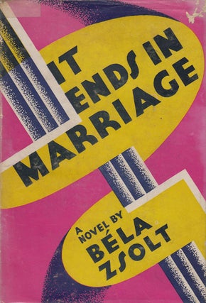 Item #7455 It Ends in Marriage. Bela Zsolt