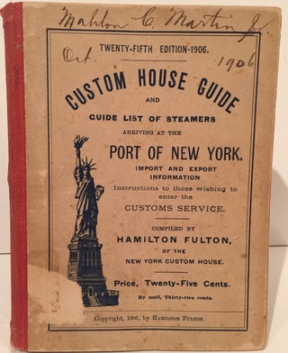 Item #8010 Custom House Guide and Guide List of Steamers Arriving at the Port of New York ....