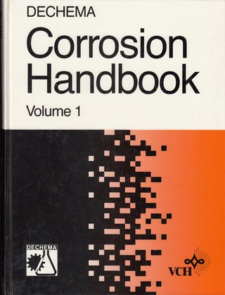 Item #8809 Dechema: Corrosion Handbook: Corrosive Agents and Their Interaction With Materials...