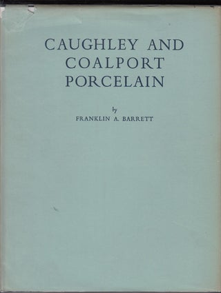 Item #9119 Caughley and Coalport Porcelain. Franklin A. Barrett