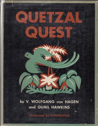 Item #9757 Quetzal Quest: The Story of the Capture of the Quetzal the Sacred Bird of the Aztecs...